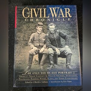 "The Civil War Chronicle: The Only Day-by-Day Portrait of America's Tragic